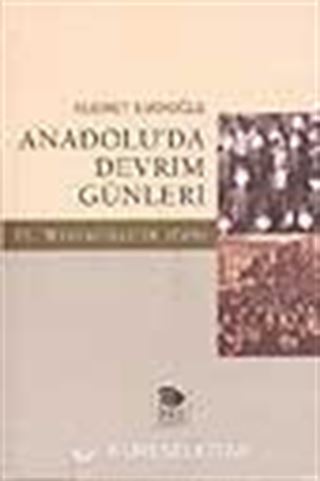 Anadolu'da Devrim Günleri II. Meşrutiyet'in İlanı