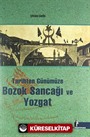 Tarihten Günümüze Bozok Sancağı ve Yozgat