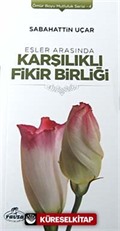 Eşler Arasında Karşılıklı Fikir Birliği / Ömür Boyu Mutluluk Serisi-4