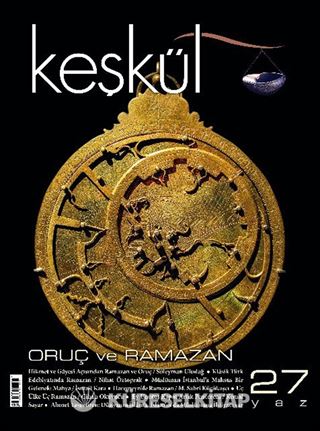 Keşkül Sayı:27 / Oruç ve Ramazan