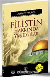 Filistin Hakkında Yanılgılar