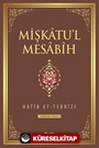 Mişkatu'l Mesabih 1.Cilt