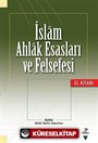 İslam Ahlak Esasları ve Felsefesi El Kitabı