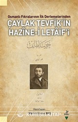 Osmanlı Fıkralarının İlk Derlemelerinden Çaylak Tevfik'in Hazıne-i Letaif'i