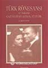 Türk Rönesansı ve Anılarda Gazi Mustafa Kemal