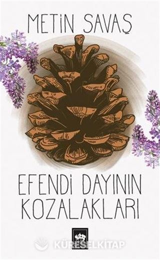 Efendi Dayının Kozalakları