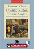 Gönüllü Kulluk Üzerine Söylev