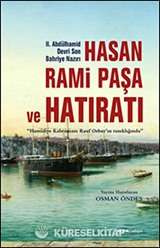 II.Abdülhamid Devri Son Bahriye Nazırı Hasan Rami Paşa ve Hatıratı