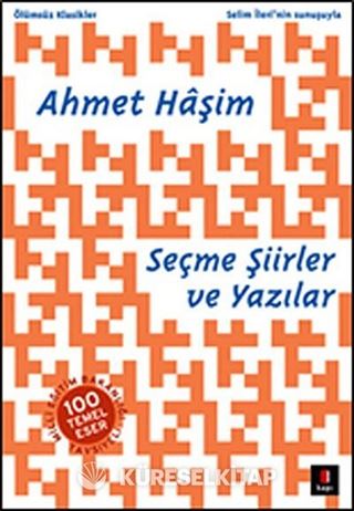 Ahmet Haşim Seçme Şiirler ve Yazılar