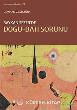 Baykan Sezer'de Doğu-Batı Sorunu