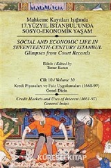 Mahkeme Kayıtları Işığında 17. Yüzyıl İstanbul'unda Sosyo Ekonomik Yaşam - Cilt:10 Kredi Piyasaları ve Faiz Uygulamaları (1661-97)