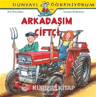 Arkadaşım Çiftçi - Dünyayı öğreniyorum