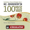 Hz. Ebubekir'in 100 Veciz Sözü