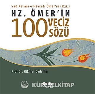 Hz. Ömer'in 100 Veciz Sözü