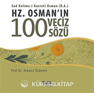 Hz. Osman'ın 100 Veciz Sözü
