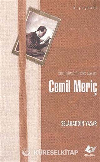 Kültürümüzün Kırk Ambarı Cemil Meriç