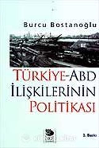Türkiye-ABD İlişkilerinin Politikası