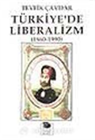 Türkiye'de Liberalizm (1860-1990)