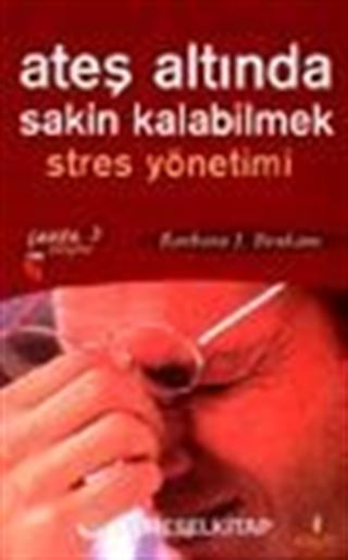 Ateş Altında Sakin Kalabilmek Stres Yönetimi
