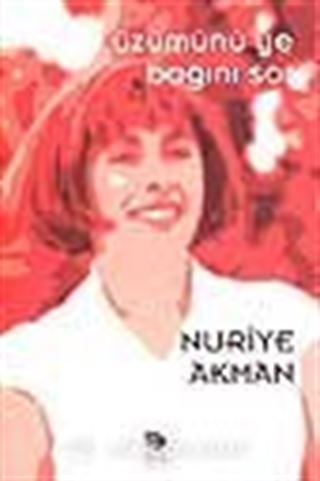 Üzümünü Ye Bağını Sor