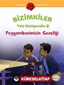 Peygamberimizin Gençliği / Bizimkiler Yaz Kampında -2