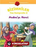 Medine'ye Hicret / Bizimkiler Yaz Kampında -5