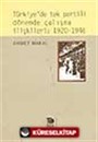 Türkiye'de Tek Partili Dönemde Çalışma İlişkileri: 1920-1946