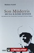 Son Müderris - Musa Kazım Efendi
