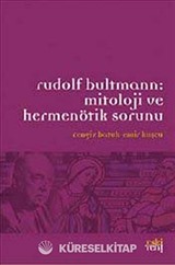 Rudolf Bultmann: Mitoloji ve Hermenötik Sorunu