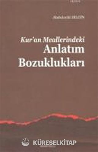 Kur'an Meallerindeki Anlatım Bozuklukları