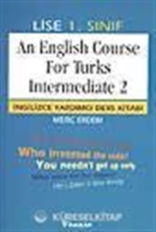 An English Course For Turks Intermediate 2 (Lise 1)