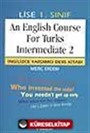 An English Course For Turks Intermediate 2 (Lise 1)