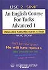 An English Course For Turks Advanced 1 (Lise 2)