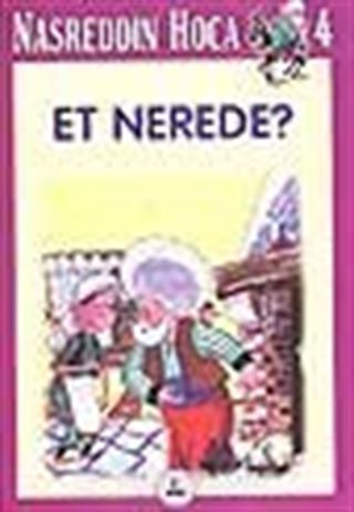 Et Nerede? / Nasreddin Hoca