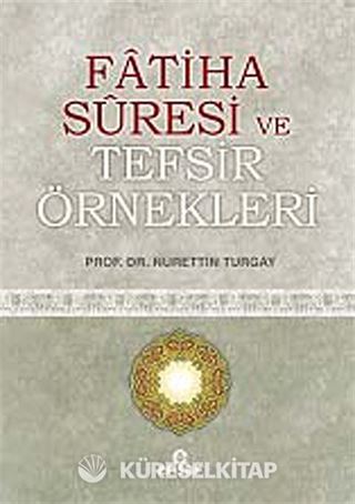 Fatiha Suresi ve Tefsir Örnekleri