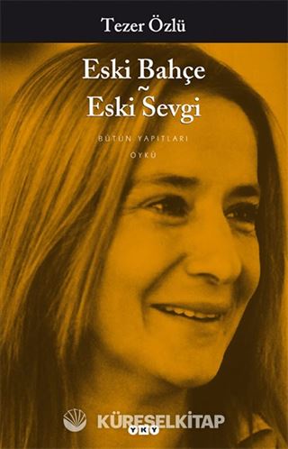 Eski Bahçe Eski Sevgi