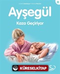 Ayşegül / Kaza Geçiriyor