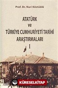 Atatürk ve Türkiye Cumhuriyeti Tarihi Araştırmaları 1