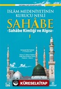 İslam Medeniyetinin Kurucu Nesli Sahabe