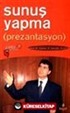 Sunuş Yapma (Prezantasyon)