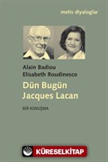 Dün Bugün Jacques Lacan