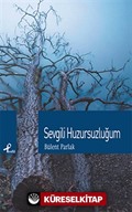 Sevgili Huzursuzluğum