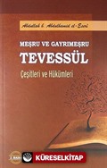 Meşru ve Gayrımeşru Tevessül Çeşitleri ve Hükümleri