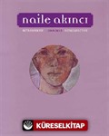 Naile Akıncı - Retrospektif