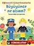 Eğlenceli Çıkartmalarla Büyüyünce Ne Olsam?