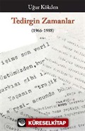 Tedirgin Zamanlar (1966-1988)