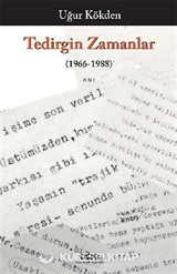 Tedirgin Zamanlar (1966-1988)