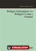 Belagat Geleneğimiz ve Belagat-i Lisan-ı Osmani