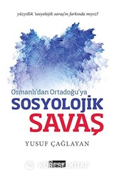 Osmanlı'dan Ortadoğu'ya Sosyolojik Savaş