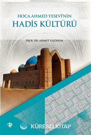 Hoca Ahmed Yesevi'nin Hadis Kültürü